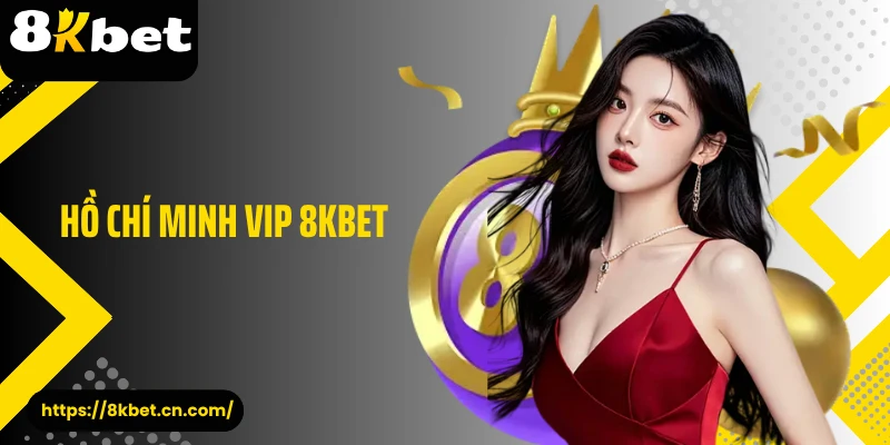 Hồ Chí Minh VIP