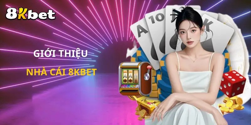 Giới thiệu về nhà cái 8KBET